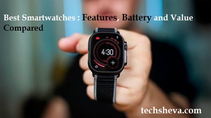 Best Smartwatches 2026: Features, Battery and Value Compared Smartwatches